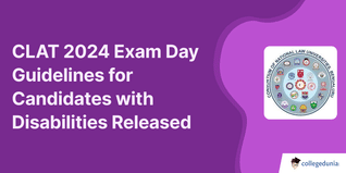 CLAT 2024 Exam Day Guidelines for Candidates with Disabilities Released; Check Revised Updates Here